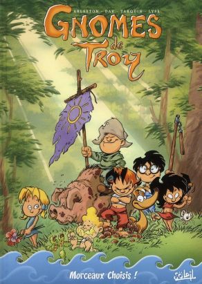 les gnomes de troy ; morceaux choisis !