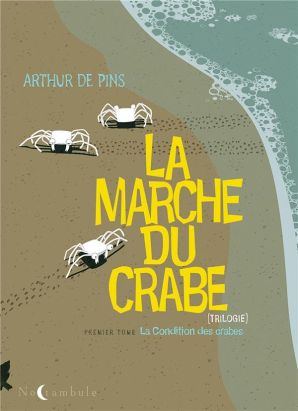 la marche du crabe tome 1 - la condition des crabes