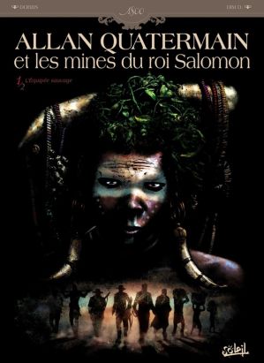 allan quatermain et les mines du roi salomon tome 1 - l'équipée sauvage allan quatermain et les mines du roi salomon tome 1 - l'équipée sauvage