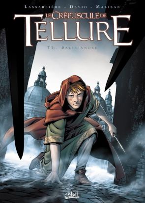 le crépuscule de Tellure Tome 1 ; Saliriandre