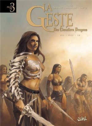 la geste des chevaliers dragons - preuve par 3 (t.7 à tome 9)