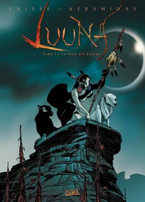 Luuna tome 1 - la nuit des totems