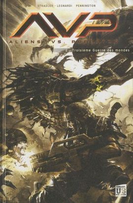 Aliens vs Predator tome 2 - troisième guerre des mondes