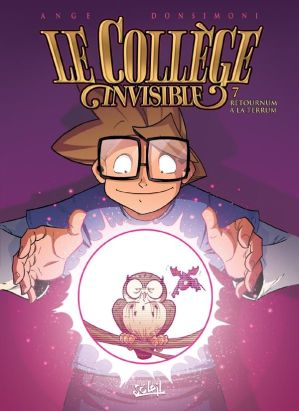le Collège Invisible tome 7 - retournum a la terrum