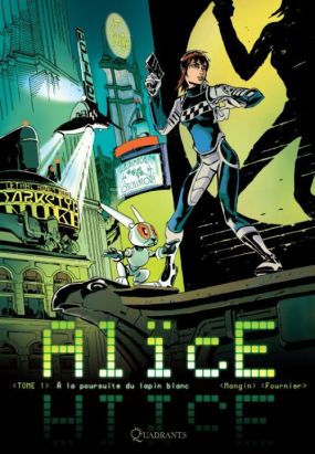 Alïce Tome 1 ; à la poursuite du lapin blanc Alïce Tome 1 ; à la poursuite du lapin blanc