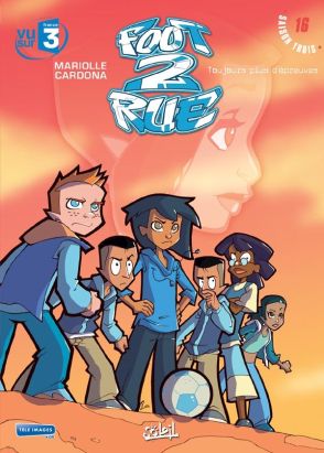 Foot 2 rue - saison 3 tome 16 : toujours plus d'épreuves