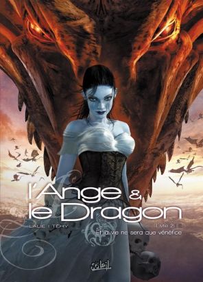 L'ange Et Le Dragon Tome 2 ; Et La Vie Ne Sera Que Vénéfice