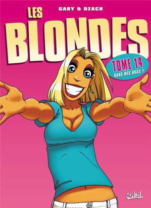 Les blondes tome 14 - dans mes bras !!