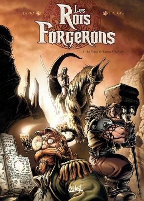 les rois forgerons tome 1 - le sceau de Karzac Um Rork