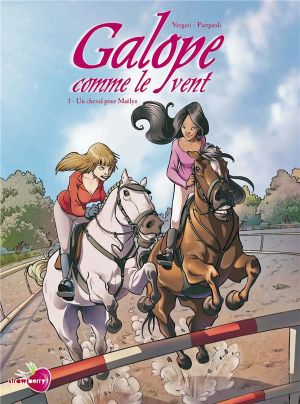 galope comme le vent tome 1 - un cheval pour Maëlys