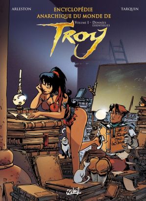 Encyclopédie anarchique du monde de Troy tome 1 - données essentielles Encyclopédie anarchique du monde de Troy tome 1 - données essentielles