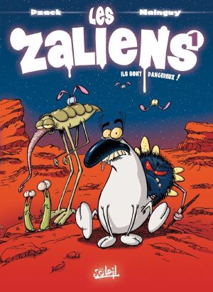 les zaliens Tome 1 ; ils sont dangeureux !
