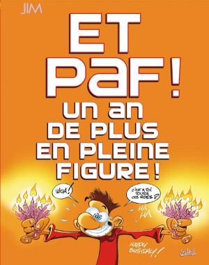 Et Paf ! Un An De Plus En Pleine La Figure !