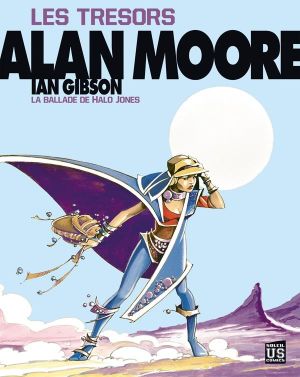 les trésors d'Alan Moore ; la ballade d'Halo Jones