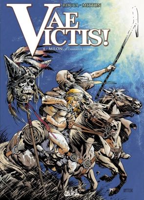 Vae victis tome 4 - Milon, le charmeur d'orages