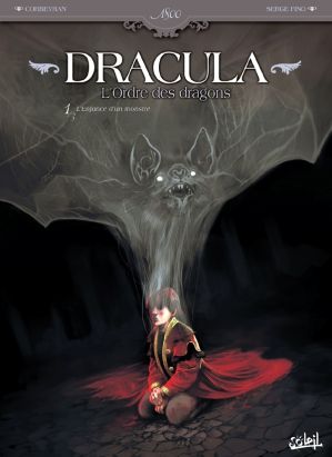 Dracula, l'ordre des dragons tome 1 - l'enfance d'un monstre Dracula, l'ordre des dragons tome 1 - l'enfance d'un monstre