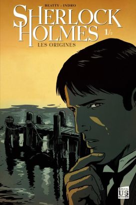 Sherlock Holmes - les origines tome 1