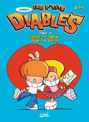 Les P'tits Diables tome 12 - frère et soeur pour la vie !!!