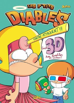 les P'tits Diables ; compil' 3D ; les P'tits Diables contre-attaquent ! les P'tits Diables ; compil' 3D ; les P'tits Diables contre-attaquent !