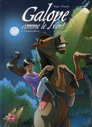 galope comme le vent tome 2 - un choix difficile