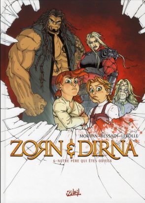 zorn & dirna tome 6 - notre père qui êtes odieux zorn & dirna tome 6 - notre père qui êtes odieux