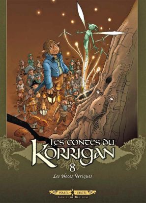les contes du korrigan tome 8 - Les Noces Féériques (édition 2012) les contes du korrigan tome 8 - Les Noces Féériques (édition 2012)