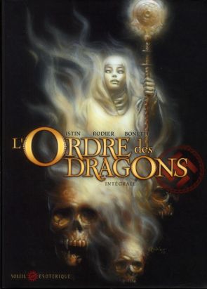l'ordre des dragons - intégrale tome 0 à tome 3