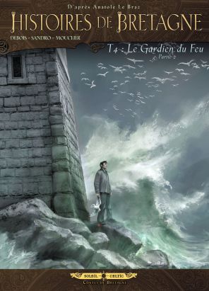 histoires de bretagne tome 4 - le gardien du feu - partie 2