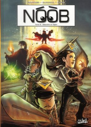 noob tome 6 - Désordre en Olydri