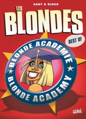 les blondes ; Blondes Academy Best Of