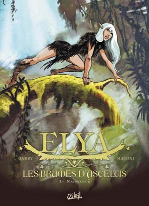 Elya, les brumes d'Asceltis tome 1 - naissance