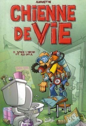 Chienne De Vie Tome 2 ; Vers L'infini Et Au-delà