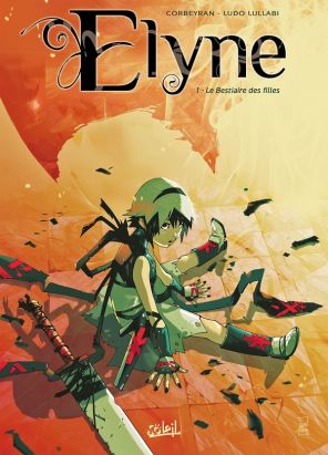 Elyne Tome 1 ; le bestiaire des filles
