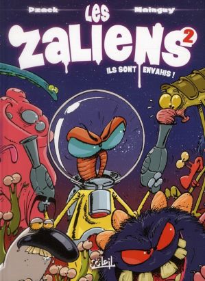 Les Zaliens Tome 2 ; Ils Sont Envahis !