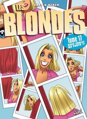 Les blondes tome 17 - vous voulez ma photo ?!