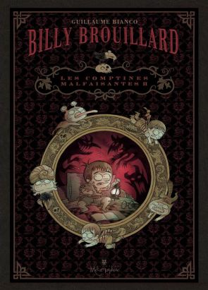 Billy Brouillard ; les comptines malfaisantes Tome 2