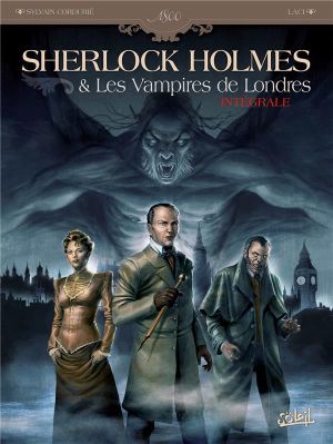 Sherlock Holmes et les vampires de Londres - Intégrale Tome 1 + Tome 2 Sherlock Holmes et les vampires de Londres - Intégrale Tome 1 + Tome 2