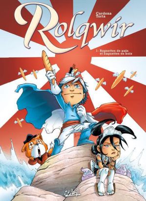 Rolqwir Tome 1 ; baguettes de pain et baguettes en bois