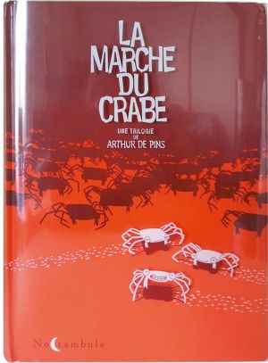 La marche du crabe - intégrale tome 1 à tome 3 La marche du crabe - intégrale tome 1 à tome 3