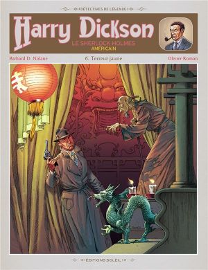 Harry Dickson, le Sherlock Holmes américain Tome 6 : terreur jaune Harry Dickson, le Sherlock Holmes américain Tome 6 : terreur jaune