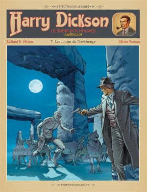 Harry Dickson, le Sherlock Holmes américain Tome 7 : les loups de Darkhenge