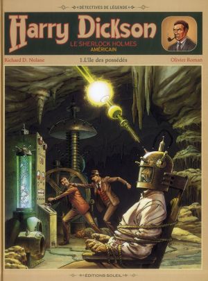 Harry Dickson, le Sherlock Holmes américain Tome 1 : l'île des possédés Harry Dickson, le Sherlock Holmes américain Tome 1 : l'île des possédés