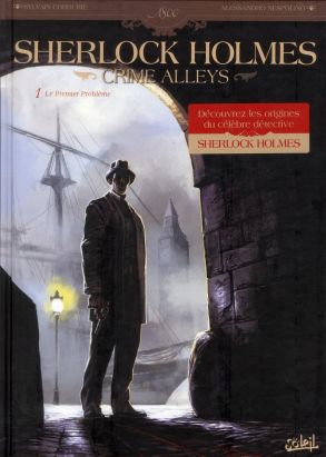 Sherlock Holmes - crime Alleys tome 1 - le premier problème