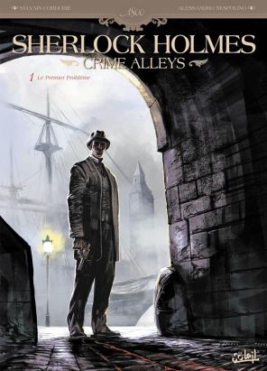 Sherlock Holmes - crime Alleys tome 1 - le premier problème