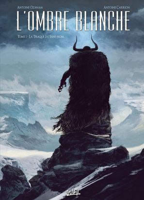 l'ombre blanche tome 1 - la traque du Sans-nom