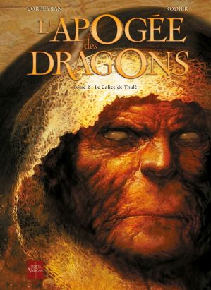 l'apogée des dragons Tome 2 ; le calice de Thulé