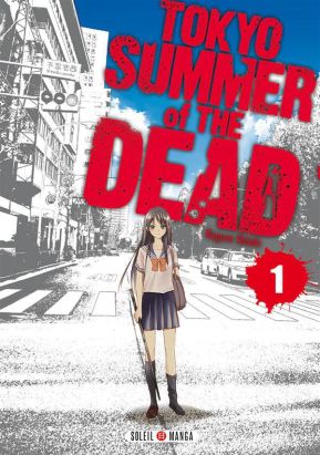 Tokyo summer of the dead tome 1 Tokyo summer of the dead tome 1