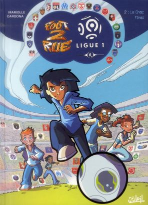 foot 2 rue - ligue 1 tome 2 - le choc final