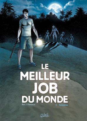 le meilleur job du monde Tome 2 ; tempêtes