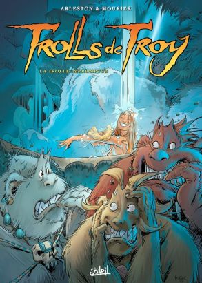 Trolls de Troy tome 17 - la trolle impromptue Trolls de Troy tome 17 - la trolle impromptue